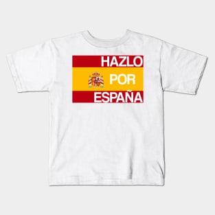 Hazlo por España! Do it for Spain original meme design Kids T-Shirt